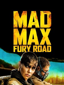 Mad Max : Fury Road