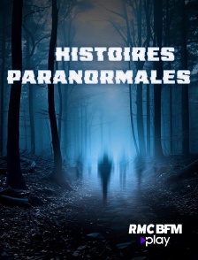 RMC BFM Play - Histoires paranormales