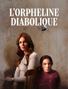 L'orpheline diabolique