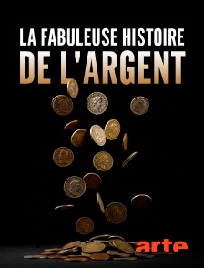 Arte - La fabuleuse histoire de l'argent