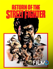 FilmoTV - Return of the street fighter