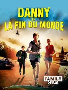Family Club - Danny et la fin du monde