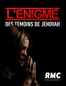 RMC Découverte - L'énigme des témoins de Jéhovah