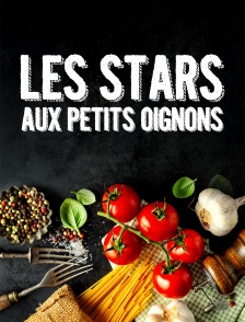 Les stars aux petits oignons