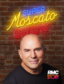RMC Story - Super Moscato Show