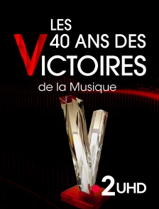 France 2 UHD - Bon anniversaire les Victoires ! Les 40 ans