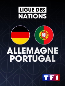 TF1 - Football - Ligue des Nations UEFA : Allemagne  / Portugal