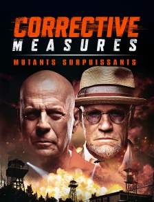 Corrective Measures : Mutants surpuissants