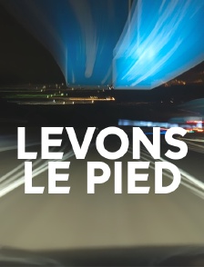 Levons le pied