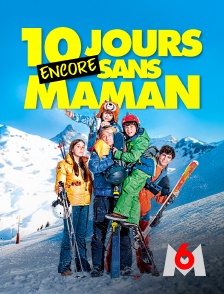 M6 - 10 jours encore sans maman
