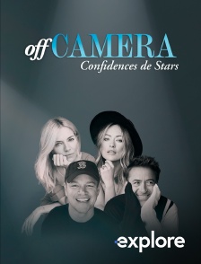 EXPLORE - Off Camera, confidences de stars