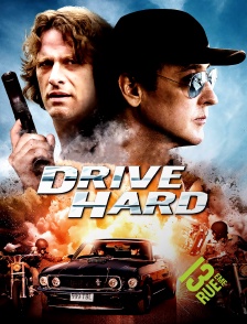 13EME RUE - Drive Hard
