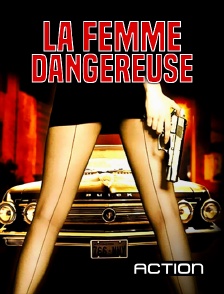 La femme dangereuse