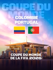 Colombie / Portugal : Coupe du monde FIFA 2026 - Football