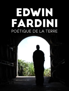Edwin Fardini, poétique de la terre