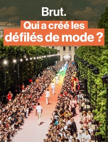 Qui a créé les défilés de mode ?
