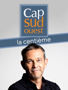 Cap Sud-Ouest : la centième