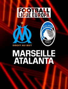 Football - Ligue Europa : Marseille / Atalanta Bergame