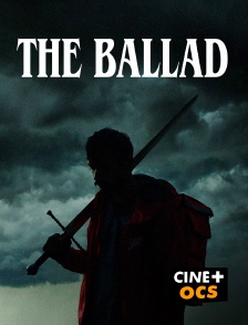 CINÉ Cinéma - The ballad
