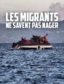 Les migrants ne savent pas nager