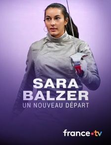 france.tv - Sara Balzer, un nouveau départ