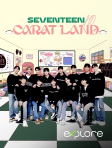 EXPLORE - Seventeen In Carat Land en replay