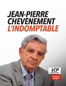 LCP Public Sénat - Jean-Pierre Chevènement, l'indomptable