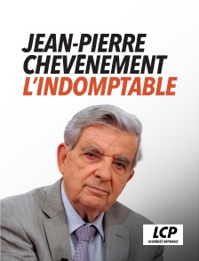 LCP 100% - Jean-Pierre Chevènement, l'indomptable