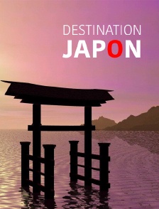 Destination Japon
