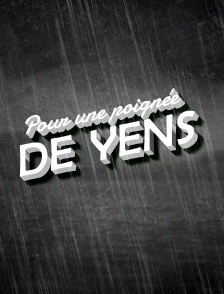 Pour une poignée de yens
