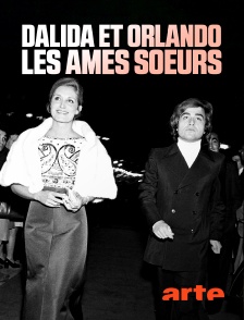 Arte - Dalida et Orlando, les âmes soeurs