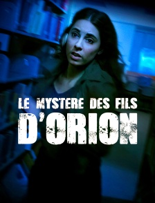 Le mystère des fils d'Orion