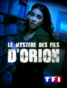 TF1 - Le mystère des fils d'Orion