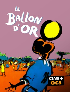 CINÉ Cinéma - Le ballon d'or