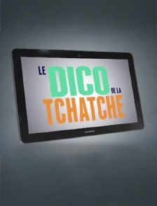 Dico de la tchatche