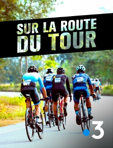 France 3 - Sur la route du Tour