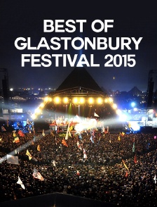 Best of Glastonbury Festival 2015