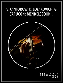 Mezzo Live HD - A. Kantorow, D. Lozakovich, G. Capuçon: Mendelssohn, Brahms - Fondation Louis Vuitton