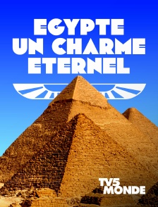 TV5MONDE - Egypte, un charme éternel