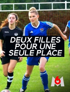 M6 - Deux filles pour une seule place