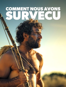 Comment nous avons survécu