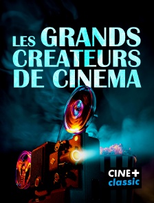 CINE+ Classic - Les grands créateurs de cinéma : René Clément