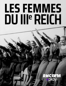 RMC BFM Play - Les femmes du IIIe Reich