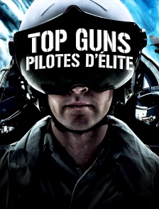 Top Guns : Pilotes d'élite