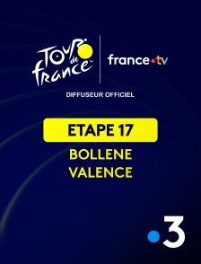 France 3 - Cyclisme - Tour de France 2025 : étape 17 (Bollène / Valence)