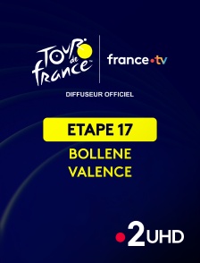 France 2 UHD - Cyclisme - Tour de France 2025 : étape 17 (Bollène / Valence)