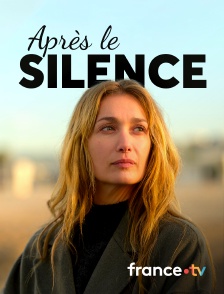 france.tv - Après le silence