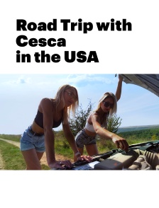 Road Trip with Cesca in the USA