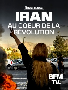 BFMTV - Iran, au coeur de la révolution