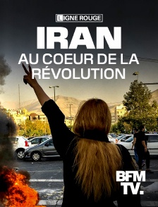 BFMTV - Iran, au coeur de la révolution